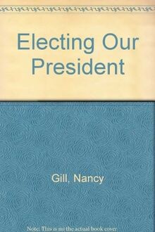 Electing Our President von Gill, Nancy | Buch | Zustand sehr gut
