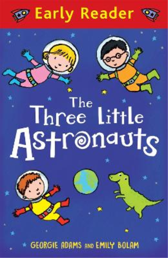Georgie Adams Early Reader: The Three Little Astronauts (Tascabile) Early Reader