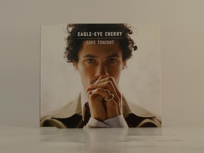 EAGLE-EYE CHERRY SAVE TONIGHT (G46) 4 Track CD Single including Picture Sleeve P