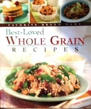 BEST LOVED WHOLE GRAIN RECIPES By Publications Internationa - Hardcover **Mint**