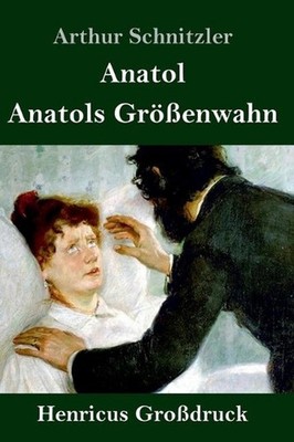 Anatol / Anatols Grenwahn (Grodruck) by Arthur Schnitzler (German) Hardcover Boo