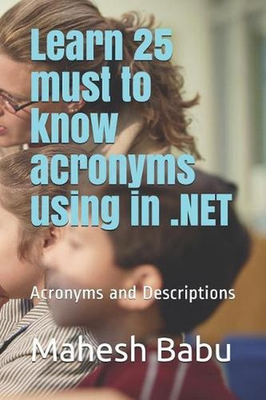 #ad Learn 25 Must to Know Acronyms Using in .Net: Acronyms and Descriptions by Mahes $27.28