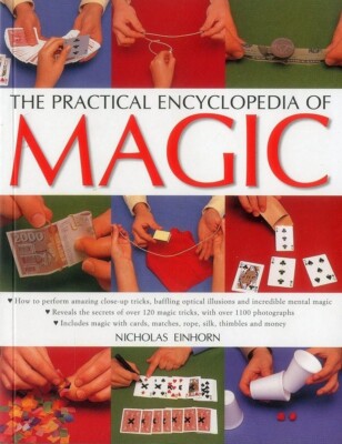Magic The Practical Encyclopedia-Perform Amazing Close-Up Tricks 120 Tricks NEW