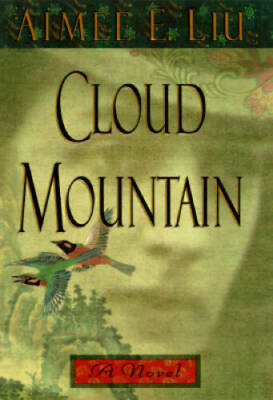 Cloud Mountain - Hardcover By Liu, Aimee E. - GOOD