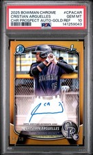 2025 Bowman Chrome Cristian Arguelles 1st True Gold Refractor Auto /50 - PSA 10