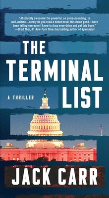 The Terminal List: A Thriller (1) - mass market paperback Carr, Jack