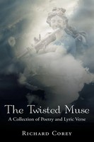 The Twisted Muse A Collection Of Poetry And Lyric Verse Richard Corey Buch 2014