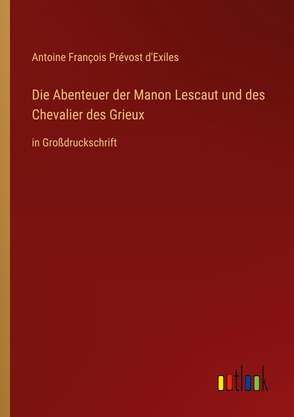 Die Abenteuer Der Manon Lescaut Und Des Chevalier Des Grieux Antoine FrançOis Pr-image
