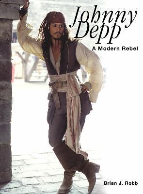 Johnny Depp : A Modern Rebel Paperback Brian J. Robb