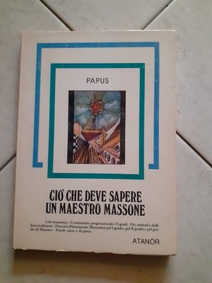 WAS EIN FREIMAURERMEISTER WISSEN MUSS - PAPUS