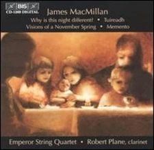 James MacMillan: Chamber Music by Emperor Quartet: New