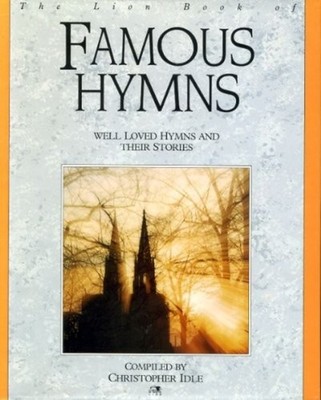 The Lion Book of Famous Hymns Hardcover