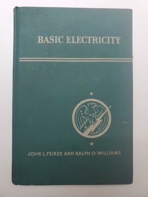 Basic Electricity 1943 Feirer & Williams 2nd Edition HC