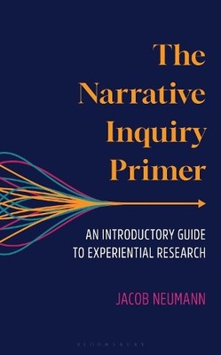The Narrative Inquiry Primer - 9781538197943