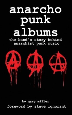 Gary Miller anarcho punk music (Taschenbuch)