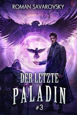 Der letzte Paladin (Buch 3): Eine Progression-Fantasy Abenteuer Serie by Roman S