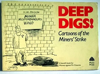 Deep Digs: Cartoons of the Miners' Strike by Banx Paperback Book The Fast Free