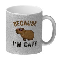 Because I´M Capy Glitzer-Kaffeebecher Mit Coolem Capybara Motiv