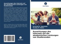 Auswirkungen Des Internets Auf Die Akademischen Leistungen Von Studierenden Buch