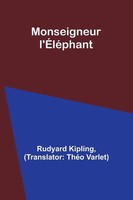 Monseigneur L'ÉLéPhant Rudyard Kipling Taschenbuch FranzöSisch 2024