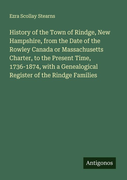 History Of The Town Of Rindge, New Hampshire, From The Date Of The Rowley...-image
