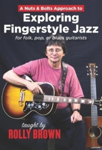 Nuts & Bolts Approach To Exploring Fingerstyle Jaz (DVD) Rolly Brown