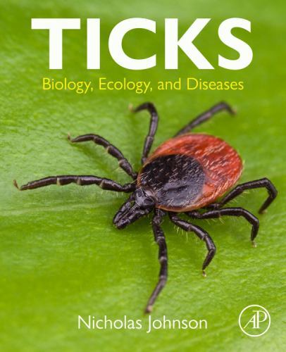 Ticks : Biology, Ecology, and Diseases by Nicholas Johnson (2023, Trade ...