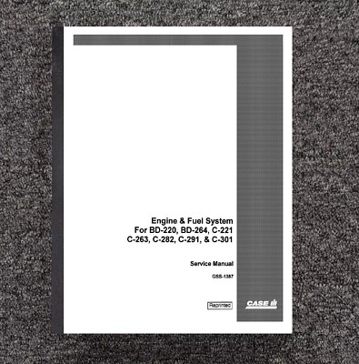 System Service Manual Fits IH Tractor Engine & Fuel GSS-1387 C221 C263 C291 C301