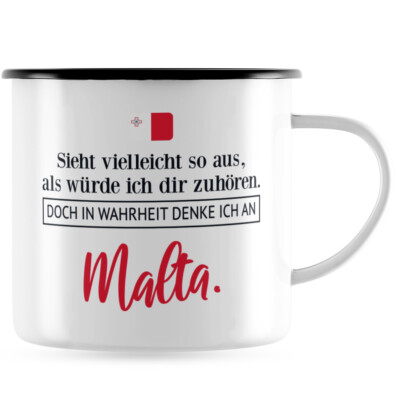 Sieht so aus, als würde ich zuhören. In Wahrheit denke an Malta 10101001312