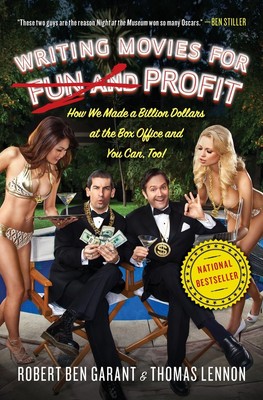 Writing Movies for Fun and Profit: How We Made a Billion Dollars at the Box ...