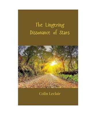 The Lingering Dissonance of Stars, Leclair, Colin
