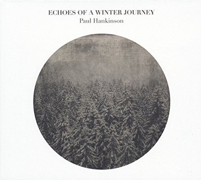 Paul Hankinson Echoes of a Winter Journey (CD) (US IMPORT)