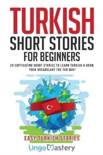 Turkish Short Stories for Beginners (Tascabile) Easy Turkish Stories