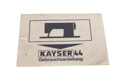 Original Bedienungsanleitung für Kayser 44 Nähmaschine