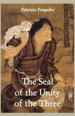 The Seal of the Unity of the Three: A Study and Translation of the Cantong qi,