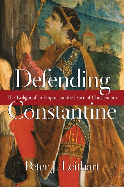 Defending Constantine The Twilight Of An Empire And The Dawn Of Christendom Buch-image