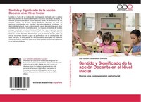 Sentido Y Significado De La AccióN Docente En El Nivel Inicial Luz Yamilet Caste
