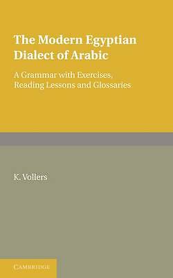 The Modern Egyptian Dialect of Arabic Vollers Burkitt Paperback 9780521232975
