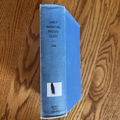 Early American Pressed Glass by Ruth W. Lee, 1946, Hardcover