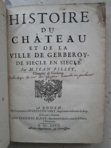 PILLET : Histoire du château et de la ville de GERBEROY (Oise), 1679. - Bild 4 von 23