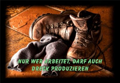 Fußmatte Schmutzfangmatte wer arbeitet darf Dreck produzieren F763
