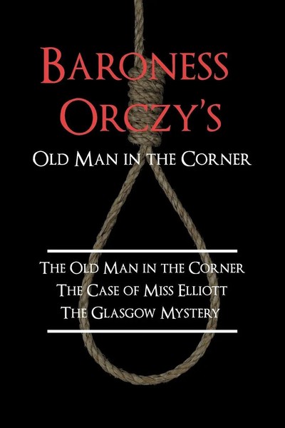 Emmuska Baroness Orczy | Baroness Orczy's Old Man In The Corner | Taschenbuch-image