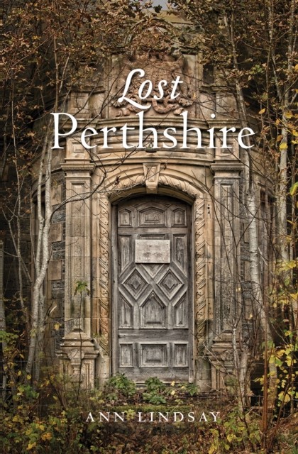 Lost Perthshire (Lost History) by Ann Lindsay (PB 2025) - Image 7