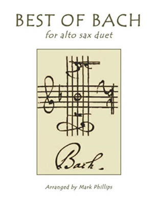 Best of Bach for Alto Sax Duet - Paperback NEW Phillips, Mark 16/01/2020