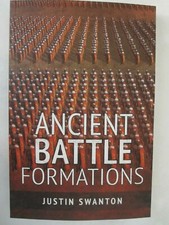 Ancient Battle Formations - A careful study of the Greek and Latin sources PB