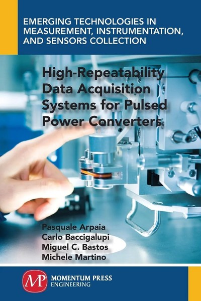 Pasquale Arpaia (U. A.) | High-Repeatability Data Acquisition Systems For...-image