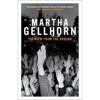 Martha Gellhorn - View From The Ground - Paperback - G245Z