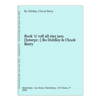 Rock 'n' roll all star jam. [Interpr.:] Bo Diddley & Chuck Berry Bo Diddley (Kom