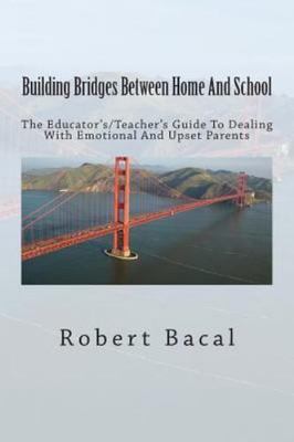 Building Bridges Between Home And School: The Educator's/Teacher's Guide To Dea