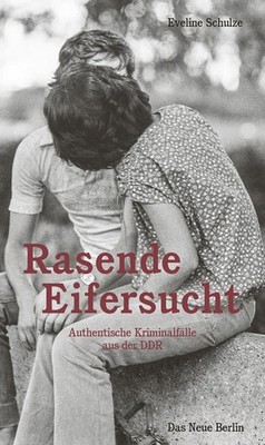 Rasende Eifersucht | Eveline Schulze | deutsch